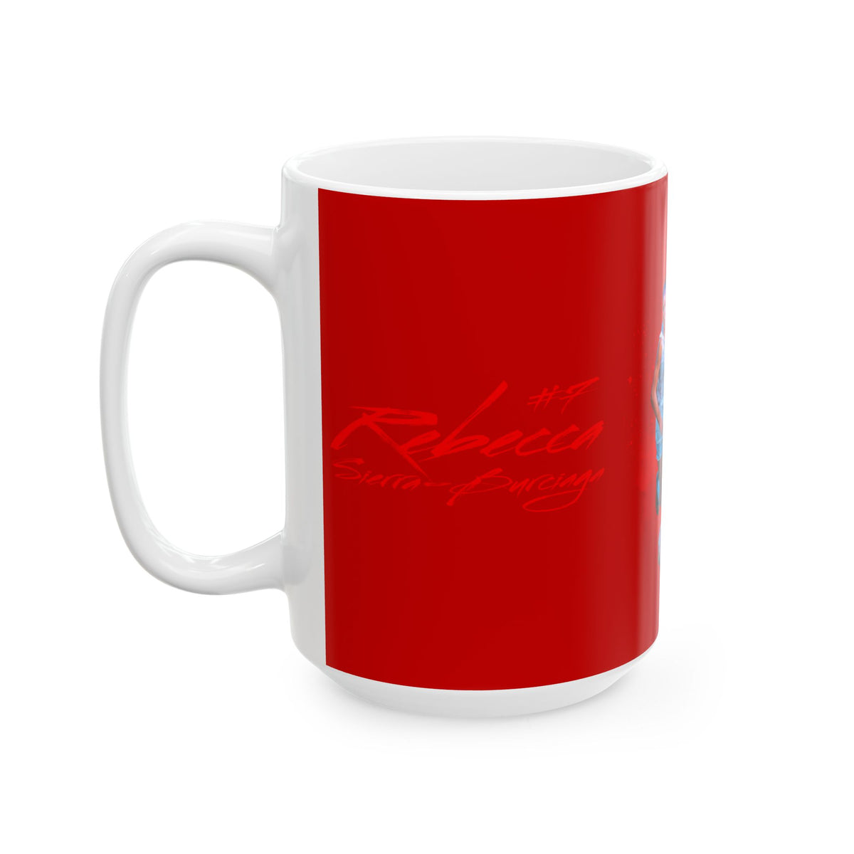 Rebecca Sierra-Burciaga 15oz Mug