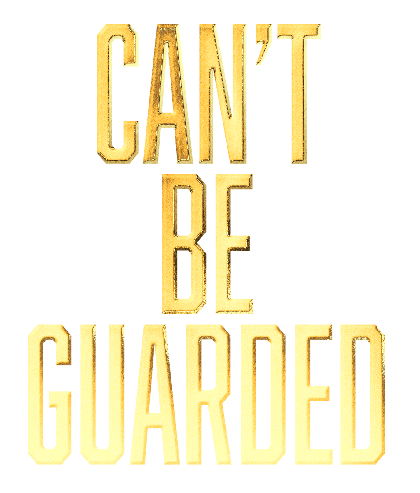 Can't Be Guarded